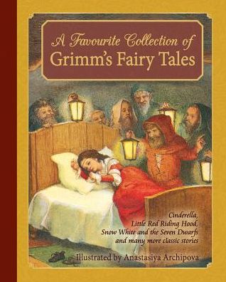 A Favorite Collection of Grimm's Fairy Tales: Cinderella, Little Red Riding Hood, Snow White and the Seven Dwarfs and many more classic stories - Grimm, Jacob & Wilhelm - Books - Floris Books - 9781782502012 - September 17, 2015