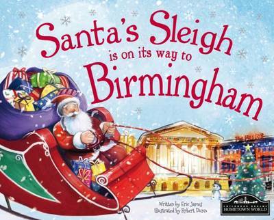 Santas Sleigh is on Its Way to Birmingham - Santas Sleigh is on Its Way to Birmingham - Kirjat - Hometown World - 9781785530012 - perjantai 28. elokuuta 2015