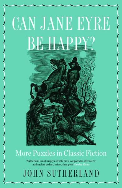 Cover for Jon Sutherland · Can Jane Eyre Be Happy?: More Puzzles in Classic Fiction (Paperback Book) (2017)