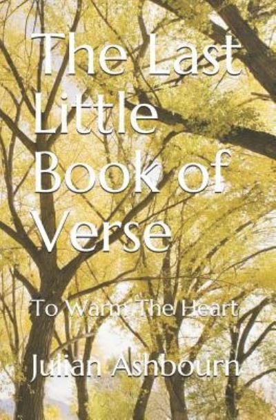 Cover for Julian Ashbourn · The Last Little Book of Verse (Paperback Book) (2019)