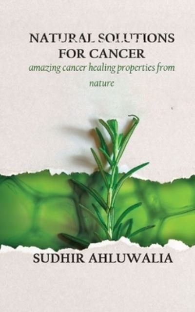 Cover for Sudhir Ahluwalia · Natural Solutions for Cancer (Paperback Book) (2019)