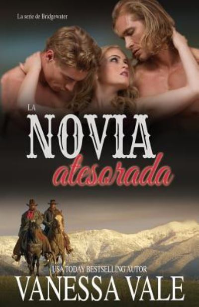 Cover for Vanessa Vale · Novia Atesorada (Book) (2019)