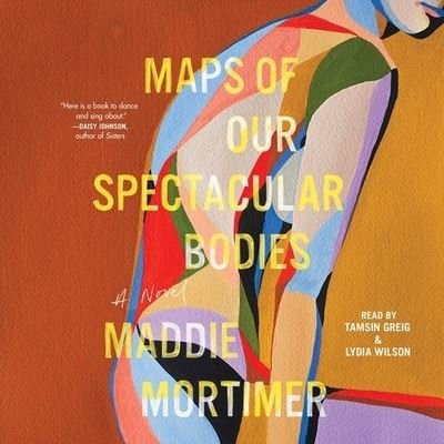 Cover for Maddie Mortimer · Maps of Our Spectacular Bodies (CD) (2022)