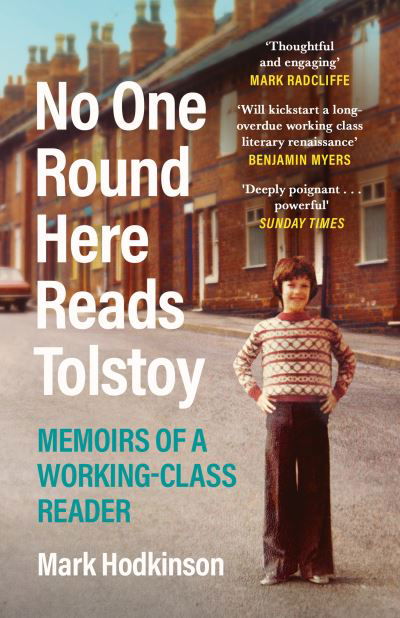 Cover for Mark Hodkinson · No One Round Here Reads Tolstoy: Memoirs of a Working-Class Reader (Pocketbok) [Main edition] (2023)