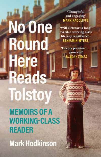 Cover for Mark Hodkinson · No One Round Here Reads Tolstoy: Memoirs of a Working-Class Reader (Paperback Bog) [Main edition] (2023)
