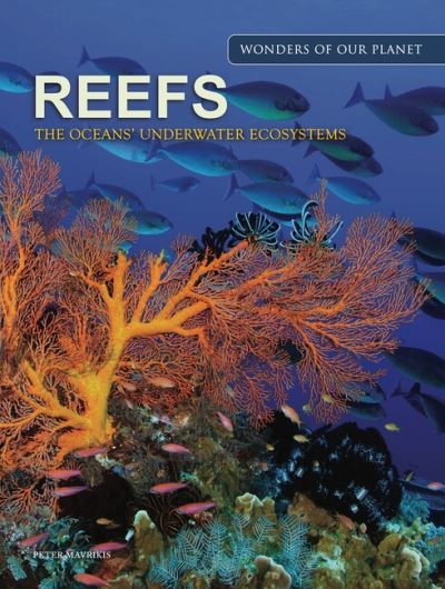 Cover for Peter Mavrikis · Reefs: The Oceans' Underwater Ecosystems - Amazing Places (Hardcover Book) (2023)