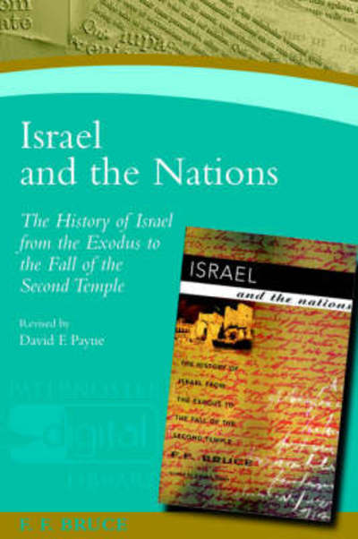 Cover for Frederick Fyvie Bruce · Israel and the Nations: The History of Israel from the Exodus to the Fall of the Second Temple (Paperback Book) [Revised edition] (2005)