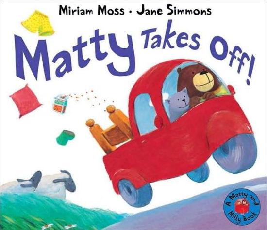 Cover for Miriam Moss · Matty Takes Off! - Matty and Milly (Hardcover Book) (2008)