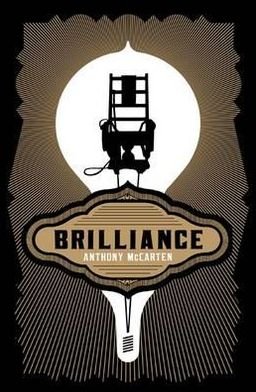 Cover for Anthony McCarten · Brilliance (Hardcover Book) (2012)