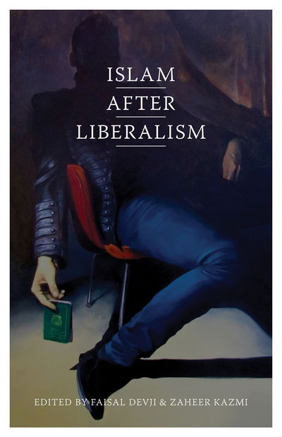 Cover for Faisal Devji · Islam After Liberalism (Paperback Book) (2017)