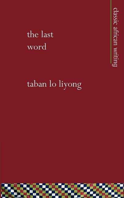Cover for Taban Lo Liyong · The Last Word (Paperback Book) (2005)