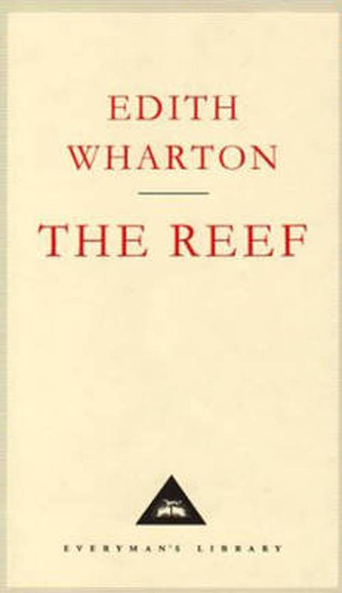Cover for Edith Wharton · The Reef - Everyman's Library CLASSICS (Hardcover bog) (1996)