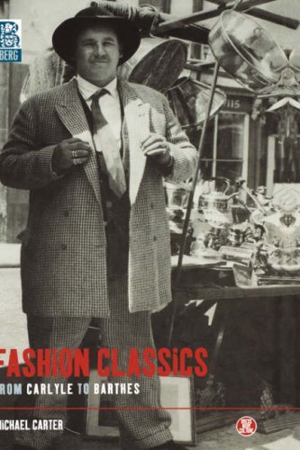 Fashion Classics from Carlyle to Barthes (Dress, Body, Culture) - Michael Carter - Bøger - Bloomsbury Academic - 9781859736012 - 1. marts 2003
