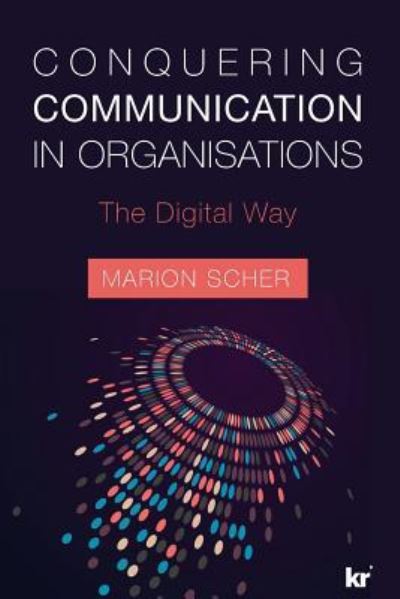 Cover for Marion Scher · Conquering Communications in Organisations (Book) (2018)