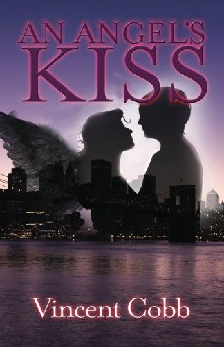 Cover for Vincent Cobb · An Angel's Kiss (Paperback Book) (2012)