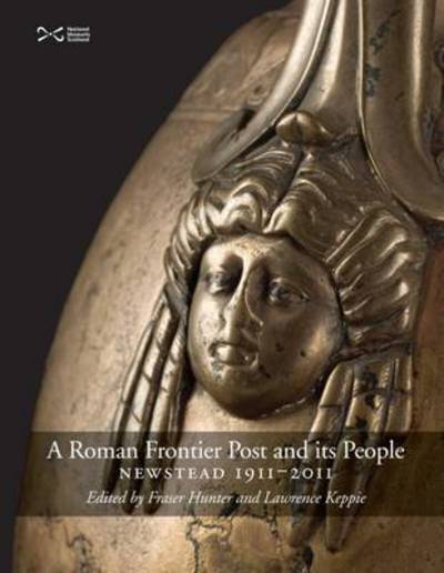 Cover for Fraser Hunter · A Roman Frontier Post And Its People: Newstead 1911-2011 (Paperback Book) [2 Alternate edition] (2015)