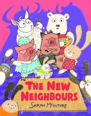 The New Neighbours - Sarah McIntyre - Livros - David Fickling Books - 9781910989012 - 1 de março de 2018