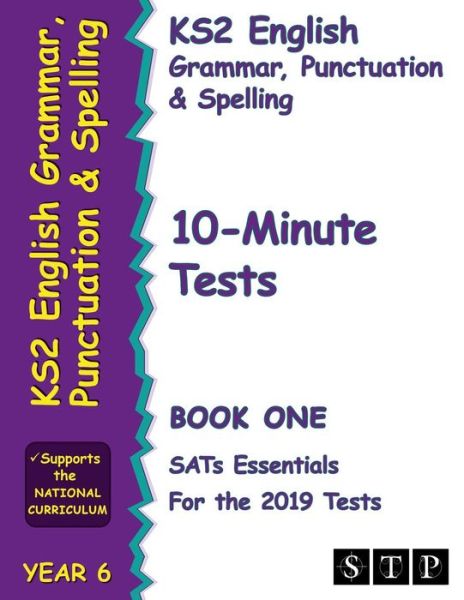 Cover for STP Books · KS2 English Grammar, Punctuation and Spelling 10-Minute Tests for the 2019 Tests - Book One (STP KS2 English SATs Essentials) (Paperback Book) (2018)