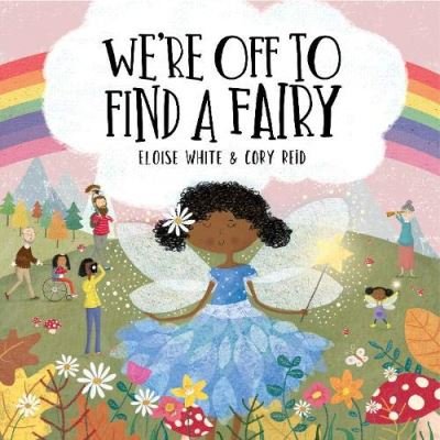Cover for Eloise White · We're Off To Find A Fairy - We're Off To Adventures (Taschenbuch) (2020)