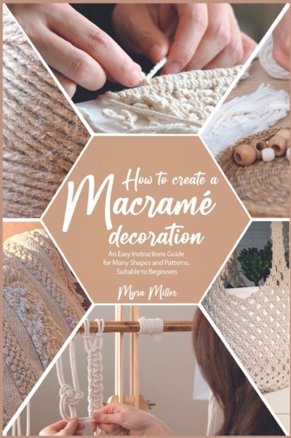 Cover for Myra Miller · How to Make a Macramé Decoration (Taschenbuch) (2022)