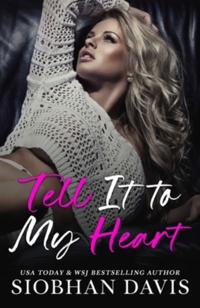 Tell It to My Heart - Siobhan Davis - Books - Davis, Siobhan - 9781916651012 - July 3, 2023