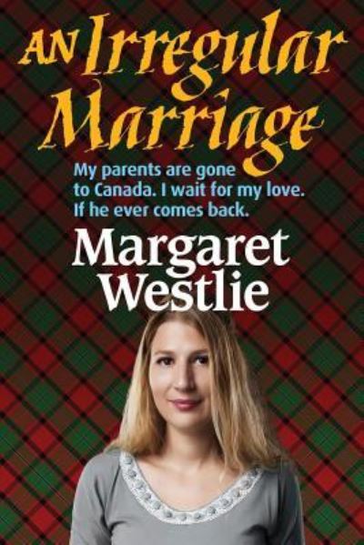 Cover for Margaret A Westlie · An Irregular Marriage (Paperback Book) (2016)