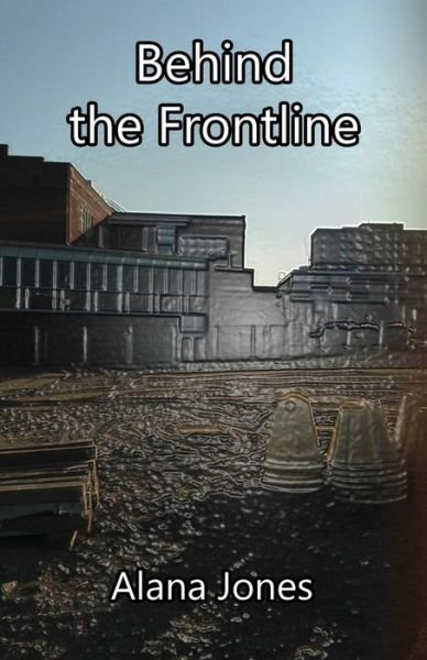 Cover for Alana Jones · Behind the Frontline (Paperback Book) (2019)
