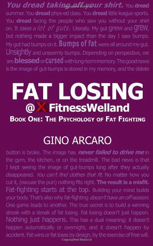 Cover for Gino Arcaro · Fat Losing: Book One: the Psychology of Fat Fighting (Pocketbok) (2014)