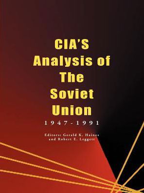 Cover for Gerald K Haines · Cia's Analysis of the Soviet Union: 1947-1991 (Paperback Book) (2001)