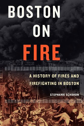 Cover for Stephanie Schorow · Boston on Fire (Paperback Book) (2012)