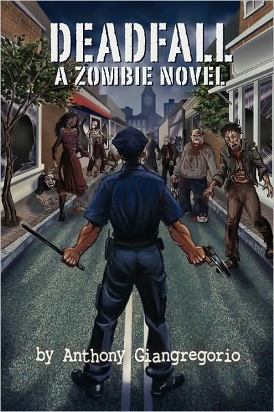 Cover for Anthony Giangregorio · Deadfall: a Zombie Novel (Paperback Book) (2009)