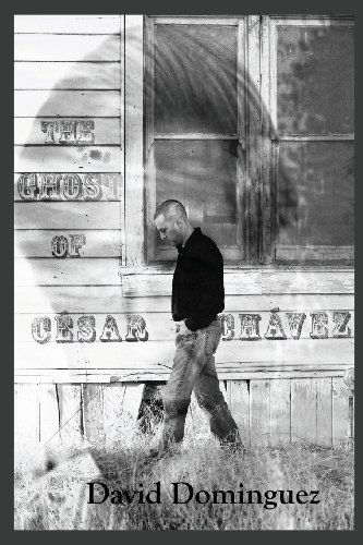 Cover for David Dominguez · The Ghost of Caesar Chavez: Poems (Paperback Book) [1st edition] (2010)