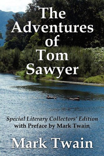 Cover for Mark Twain · The Adventures of Tom Sawyer Special Literary Collectors Edition with a Preface by Mark Twain (Paperback Bog) (2011)