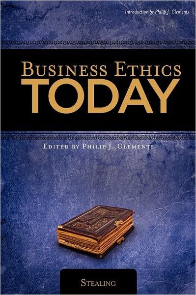 Business Ethics Today: Stealing - Wayne Grudem - Böcker - Center For Christian Business Ethics Tod - 9781936927012 - 15 september 2011