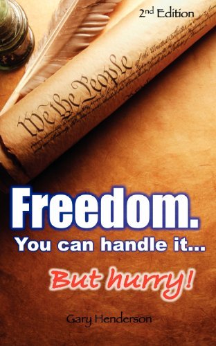 Cover for Gary Henderson · Freedom. You Can Handle It. but Hurry! (Paperback Book) (2013)