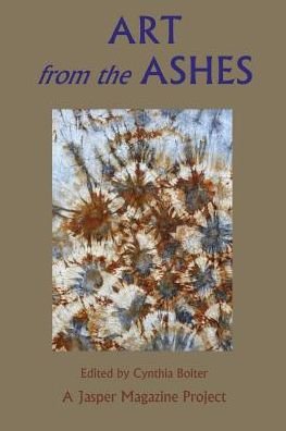 Cynthia Anne Boiter · Art from the Ashes (Paperback Bog) (2015)