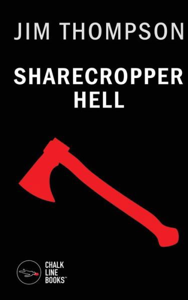 Sharecropper Hell - Jim Thompson - Livres - The Devault-Graves Agency - 9781942531012 - 10 décembre 2014