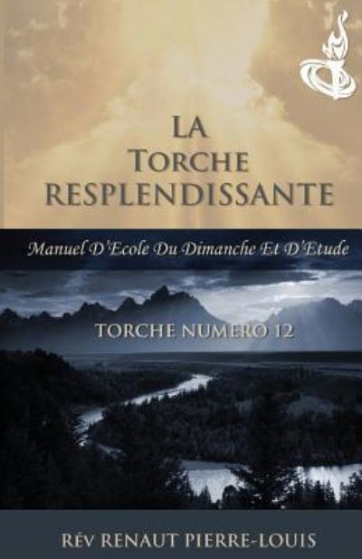 Cover for Renaut Pierre-Louis · La Torche Resplendissante (Paperback Book) (2015)