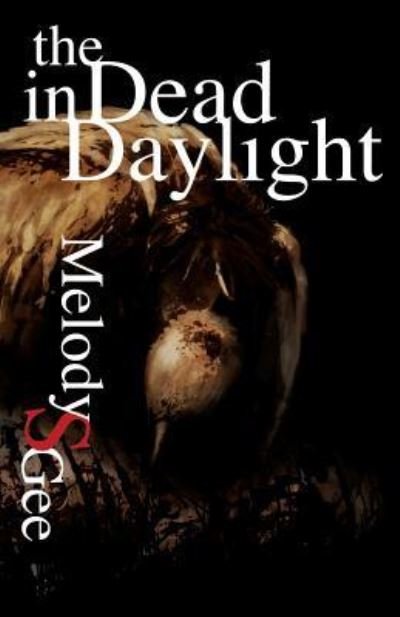 Cover for Melody S Gee · The Dead in Daylight (Paperback Book) (2016)