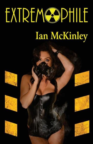 Extremophile - Ian McKinley - Books - TWB Press - 9781944045012 - October 19, 2015