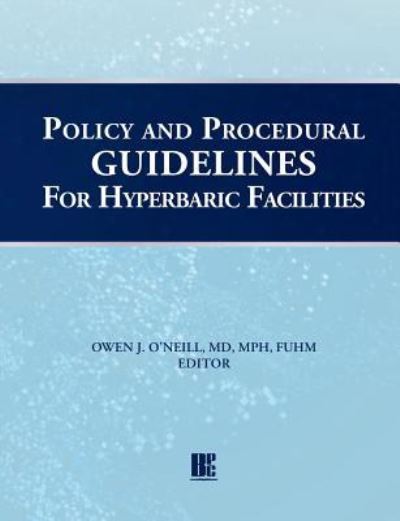 Cover for Owen J O'Neill · Policy and Procedural Guidelines for Hyperbaric Facilities (Paperback Book) (2017)