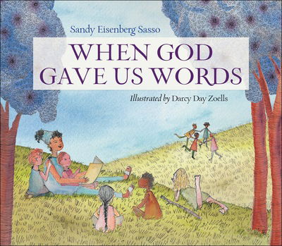 Cover for Sandy Eisenberg Sasso · When God Gave Us Words (Hardcover Book) (2018)