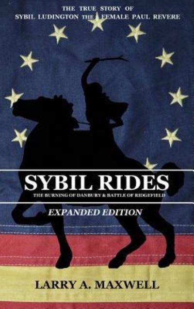 Cover for Larry A Maxwell · Sybil Rides the Expanded Edition (Hardcover Book) (2018)