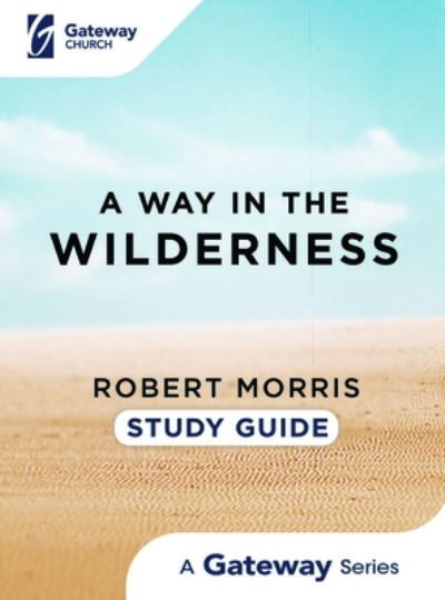 Cover for Robert Morris · A Way in the Wilderness (Paperback Book) (2020)