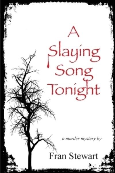 Cover for Fran Stewart · A Slaying Song Tonight (Paperback Book) (2019)