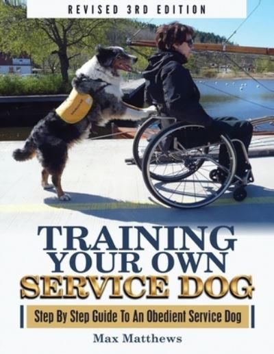 Cover for Max Matthews · Training Your Own Service Dog (Paperback Book) (2019)