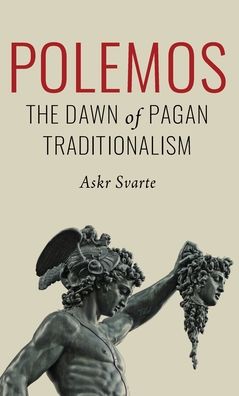 Cover for Askr Svarte · Polemos: The Dawn of Pagan Traditionalism (Hardcover Book) (2020)