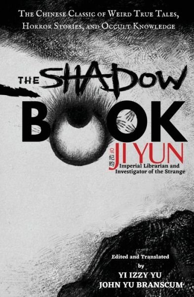 Cover for Yn Ji · The Shadow Book of Ji Yun: The Chinese Classic of Weird True Tales, H (Paperback Book) (2021)