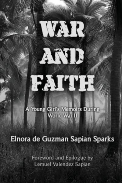 Cover for Elnora de Guzman Sparks · War and Faith (Paperback Book) (2020)