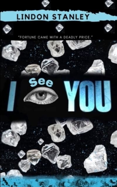 I See You - Lindon Stanley - Books - Pure Thoughts Publishing, LLC - 9781953760012 - June 3, 2021